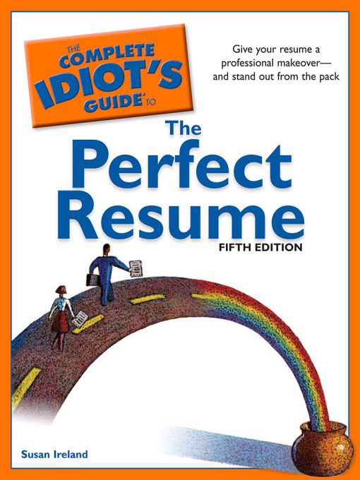 Title details for The Complete Idiot's Guide to the Perfect Resume by Susan Ireland - Available
